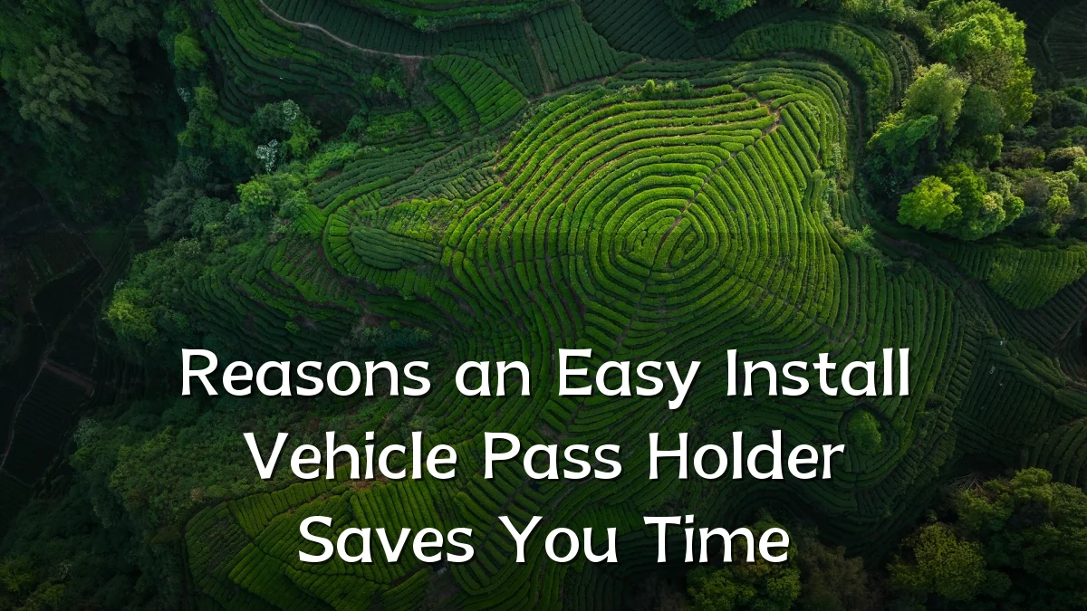 Reasons an Easy Install Vehicle Pass Holder Saves You Time