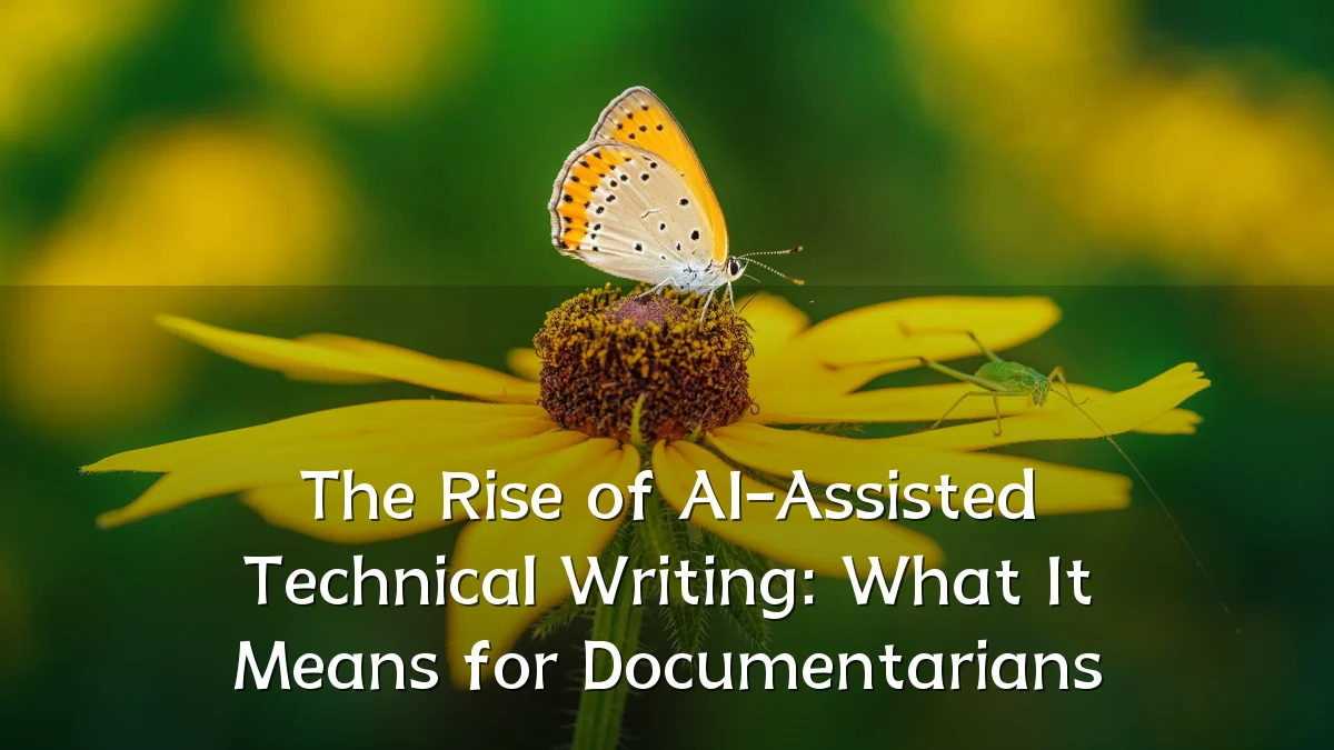 The Rise of AI-Assisted Technical Writing: What It Means for Documentarians