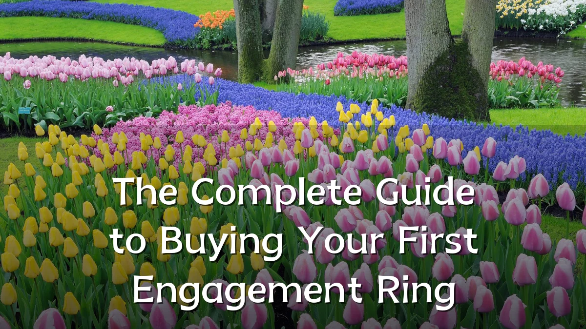 The Complete Guide to Buying Your First Engagement Ring
