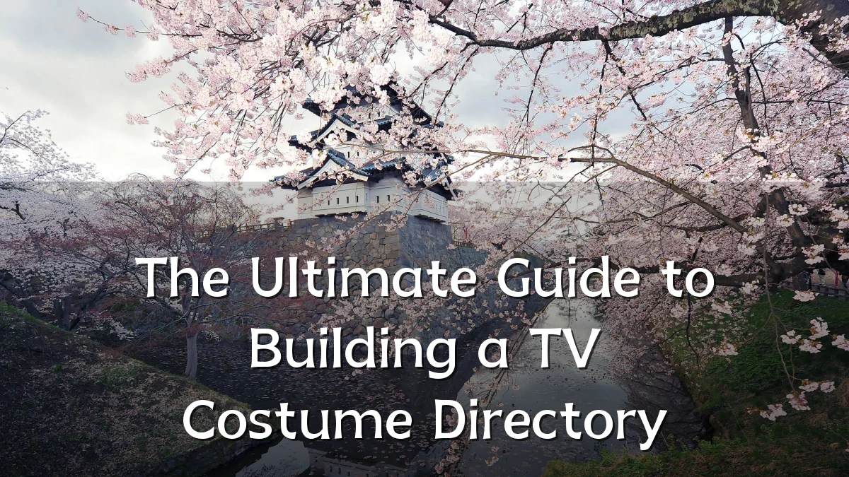 The Ultimate Guide to Building a TV Costume Directory